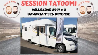 Cyril et Hedi de Camping-Car 69: Session TATOOMI 2019 # 2 BAVARIA T 726 INTENSE