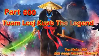 Tuam Leej Kuab The Hmong Shaman Warrior (Part 600)