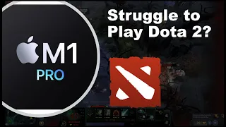 Macbook M1 Pro 2021 14 Inch: struggle to play Dota 2? low fps?