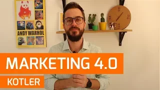Marketing 4.0 - Kotler, "o CARA do Marketing"
