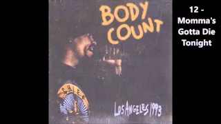 Body Count  - Live in L.A. - 1993 / 12 - Momma's Gotta Die Tonight