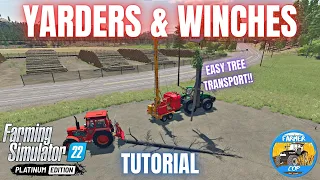 GUIDE TO YARDERS & WINCHES - Farming Simulator 22