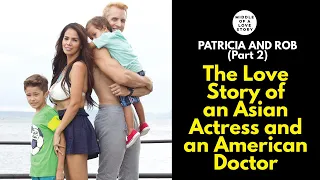 PATRICIA JAVIER and ROB WALCHER | How the Asian Actress Chose Love at the Height of Her Career