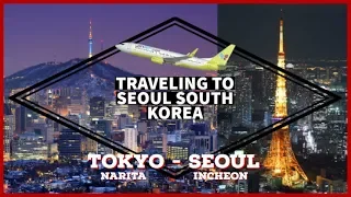 SEOUL SOUTH KOREA | NARITA to INCHEON with JinAir (1/4)