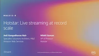 AWS re:Invent 2019: [REPEAT 1] Hotstar: Live streaming at record scale (MDS313-R1)