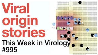 TWiV 995: Viral origin stories