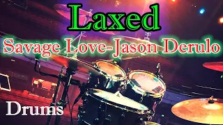 Laxed - Siren Beat- Savage Love - Jason Derulo - Jawsh 685 -Drum Cover