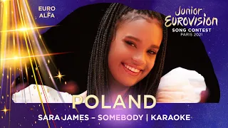 SARA JAMES - SOMEBODY | POLAND IN JESC 2021 KARAOKE