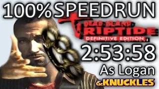 Dead Island: Riptide Definitive Edition Speedrun - 100% Logan - WR! (2:53:58)