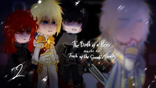 ‘The Birth of a Hero’ reacts to ‘Trash of the Count’s family’ || 2/? || TBOAH & TOTCF/TCF/LOTCF