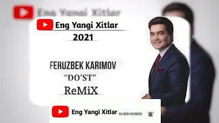 Feruzbek Karimov - DO'ST REMiX (Remix - Dj Qutlug'Murad) | Ферузбек каримов - Менинг Дустим Ремикс