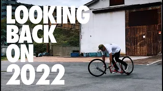 Fixed Gear Freestyle // 84 LOOKING BACK ON 2022