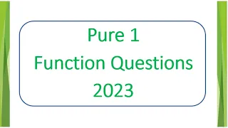 Pure 1 - Functions - Past Papers 2023