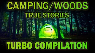 25 True Camping/Woods Horror Stories - Turbo Compilation