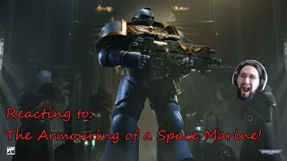 Reacting to: The Armouring of a Space Marine!