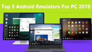 Top 5 Free Android Emulators For PC 2019 😧