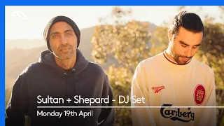 Sultan + Shepard - DJ Set