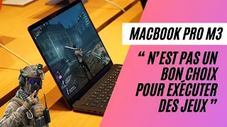 Le MacBook Pro M3 est-il vraiment adapté à l'exécution des jeux ?