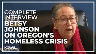 Full interview: Oregon gubernatorial candidate Betsy Johnson on her plan to tackle homelessness