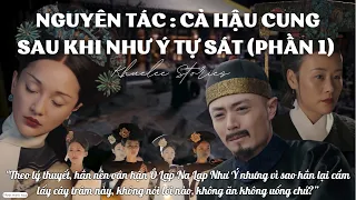 Nguyên tác : Cả HẬU CUNG sau khi NHƯ Ý tạ thế @khueleestories