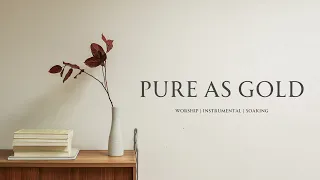 純潔如金 Pure As Gold | 等候神音樂 Worship Music // Instrumental Worship