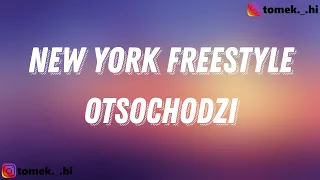 Otsochodzi - New York Freestyle (TEKST/LYRICS)