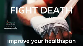 FIGHT DEATH | Improve Healthspan | Increase Longevity | Live Better Longer