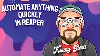 Automate Anything - Quickly in REAPER