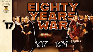 Eighty Years' War (1617 - 1619) Ep. 17 - Mutual Assured Destruction