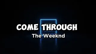 The Weeknd - Come Through prod.Durdnn