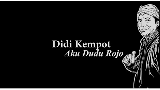 Didi Kempot Aku Dudu Rojo Lyric