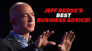 Jeff Bezos's Best Business Advice for Entrepreneurs!