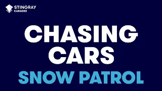 Snow Patrol - Chasing Cars (Karaoke with Lyrics)