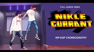 Nikle Currant Full Dance Video | Jassi Gill - Neha Kakkar | Vicky Patel Choreography | Hip Hop Steps