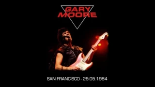 Gary Moore - 04. Victims Of The Future - San Francisco, CA USA (25th May 1984)
