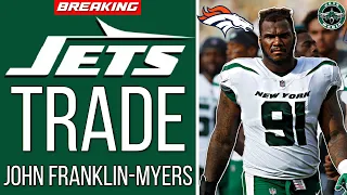 BREAKING: Jets TRADE John Franklin-Myers to the Broncos