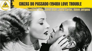 Cinzas do Passado (1948) I Love Trouble, Franchot Tone, Janet Blair, Janis Carter, Adele Jergens