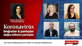 Koronavirüs: Doğrular, yanlışlar & doğru bilinen yanlışlar - Esin Şenol, Urartu Şeker, Çağhan Kızıl