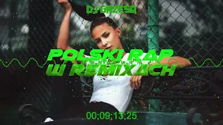 😱🤩 POLSKI RAP W REMIXACH  ❤💗 MUZA DO AUTA ❤ CZERWIEC 2022 ❤💗 Dj GrześQ  #7 😱🤩