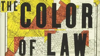 The Color of Law | A Forgotten History of How Our Government Segregated America | Richard Rothstein