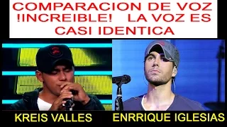 YO SOY ENRRIQUE IGLESIAS COMPARACION DE VOZ - KREIS VALLES CON ORIGINAL "NUNCA TE OLVIDARE"