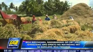 Mga magsasaka, nakararanas ng dry spell, idinadaing ang epekto ng matinding init