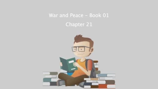 War and Peace - Book 01 - Chapter 21.mp4