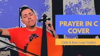 Prayer in C - Cover - Cello & Boss Loop Station