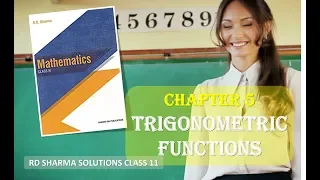 RD SHARMA SOLUTIONS CLASS 11 CHAPTER 5 Trigonometric Functions Ex 5.1 NCERT Math 1