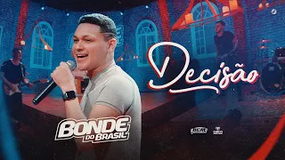 Bonde do Brasil - Decisão (Clipe oficial)