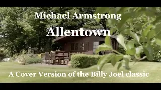 Michael Armstrong - Allentown - A Cover Version of the Billy Joel classic