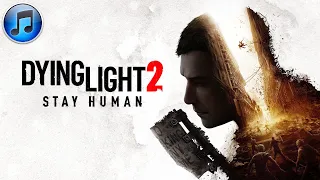 DYING LIGHT 2 STAY HUMAN  - SOUNDTRACK 33 TRACKS - OST