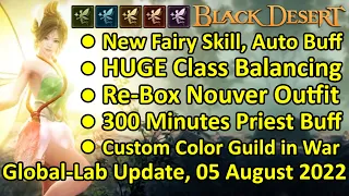 New Fairy Skill, HUGE Class Balancing, Re-Box Nouver Outfit (Black Desert Global Lab 05 August 2022)