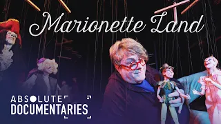 Marionette Land: The Magical World of Robert Brock's Enchanting Theatre | Absolute Documentaries